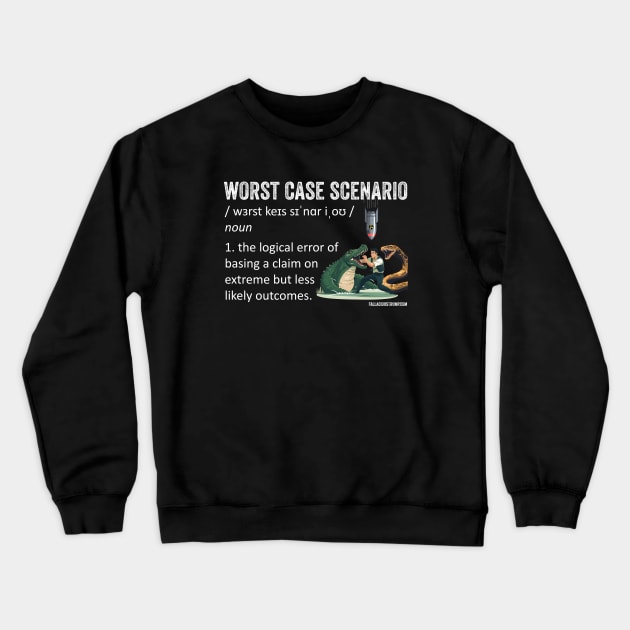 Worst Case Scenario Fallacy Definition Crewneck Sweatshirt by Fallacious Trump